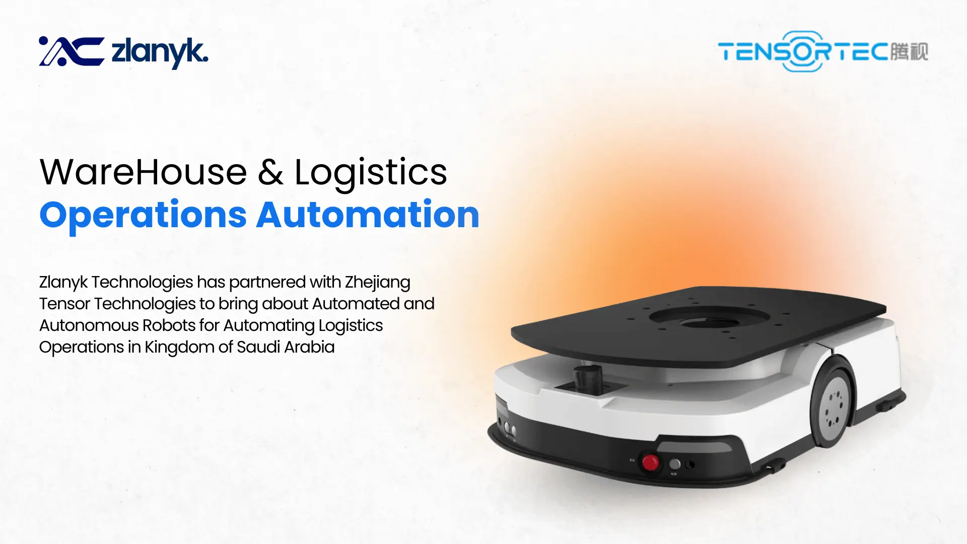 Zlanyk has partnered with TensorTec to introduce AMR Technology to automate Warehouses around Saudi Arabia to Increase Order Fulfillment